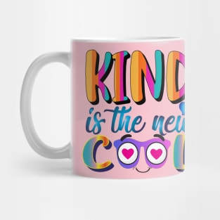 Kind is the new Cool. Kindness - Be Kind Mug